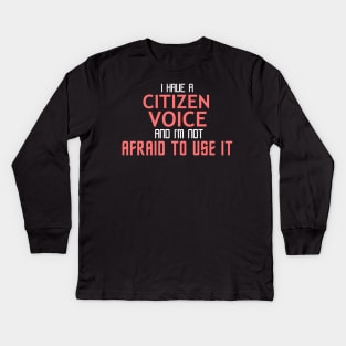 Citizen Voice Cool Typography Job Design Kids Long Sleeve T-Shirt